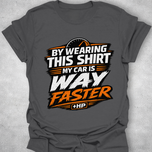 My Car Is Way Faster Funny Mechanic T-Shirt