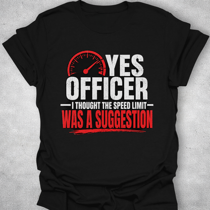 Speed Limit Suggestion Funny Car Shirt