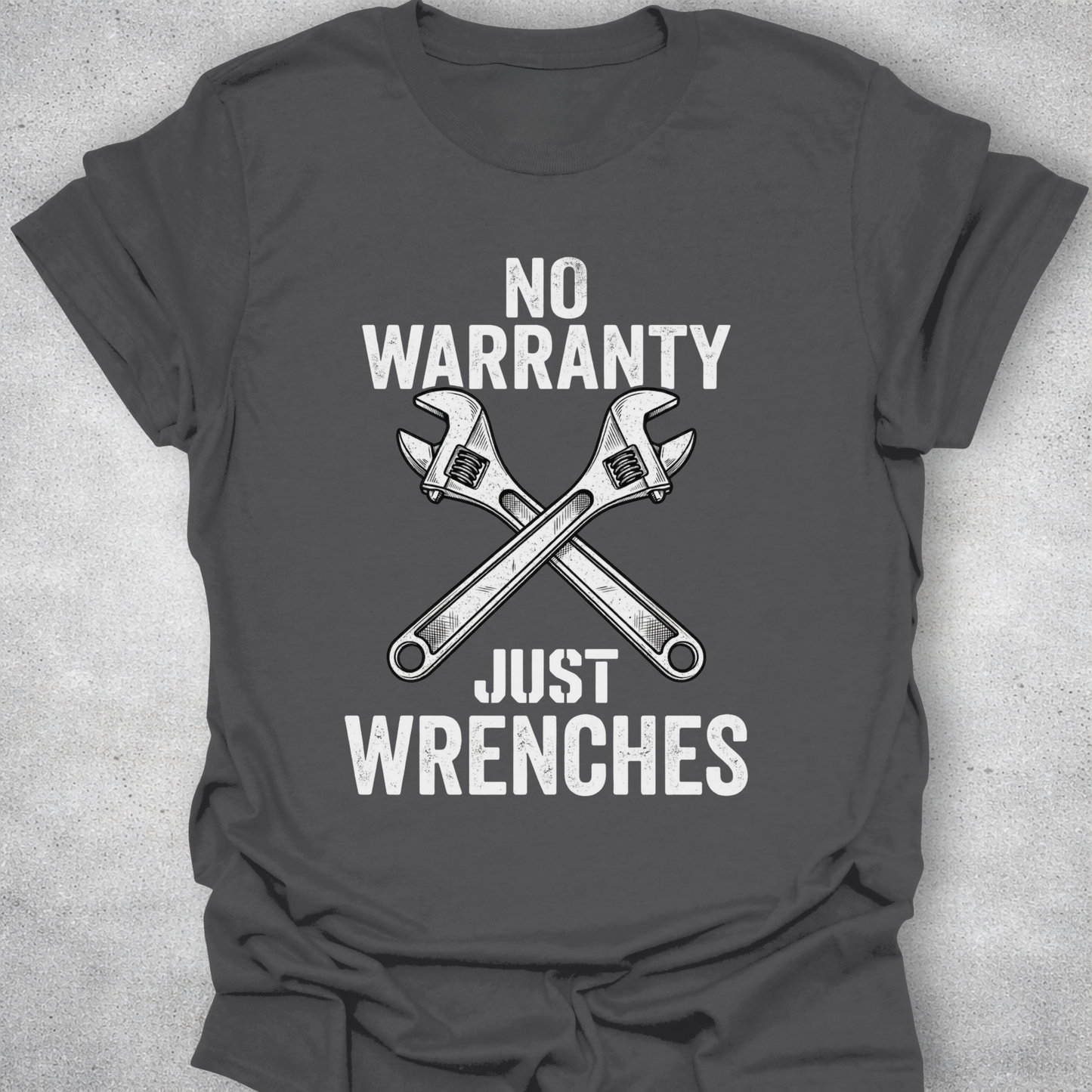 No Warranty Just Wrenches – Mechanic T-Shirt