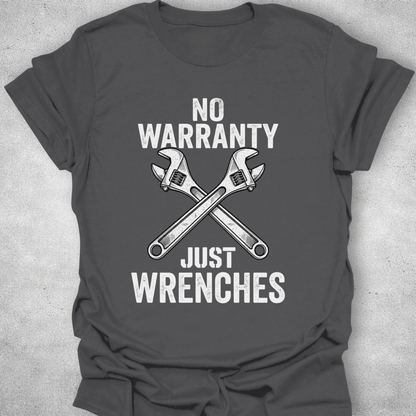 No Warranty Just Wrenches – Mechanic T-Shirt