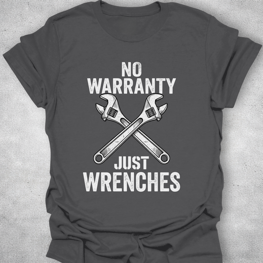 No Warranty Just Wrenches – Mechanic T-Shirt