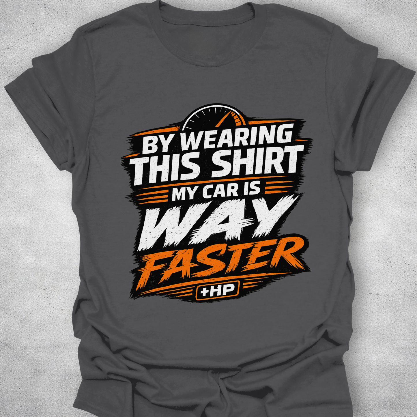 My Car Is Way Faster Funny Mechanic T-Shirt
