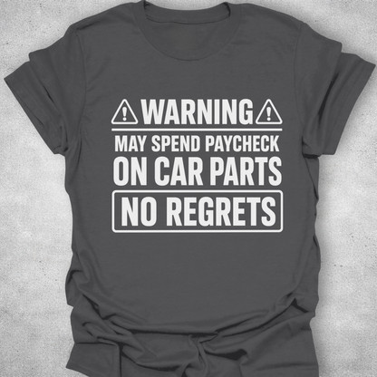 No Regrets Car Parts Funny Mechanic T-Shirt