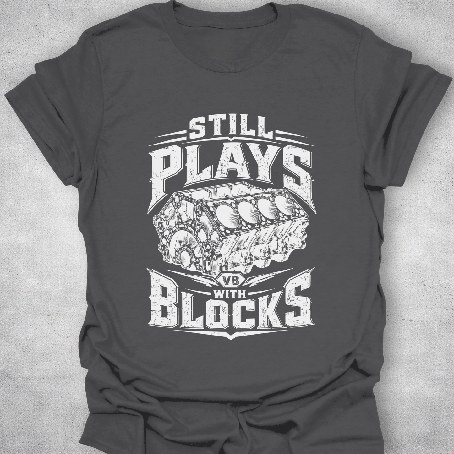Still Plays With Blocks Shirt