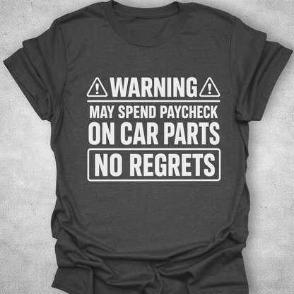 No Regrets Car Parts Funny Mechanic T-Shirt
