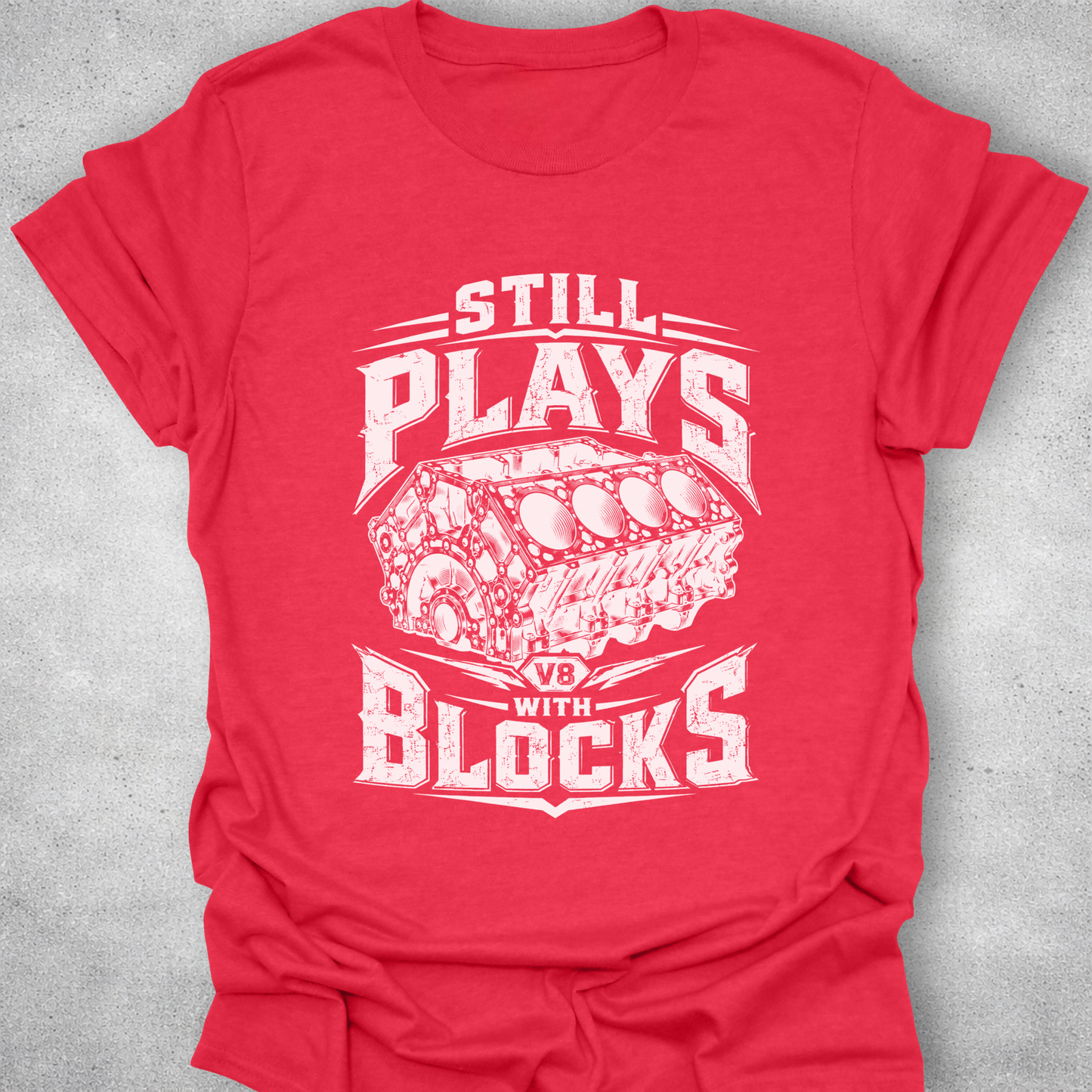 Still Plays With Blocks Shirt
