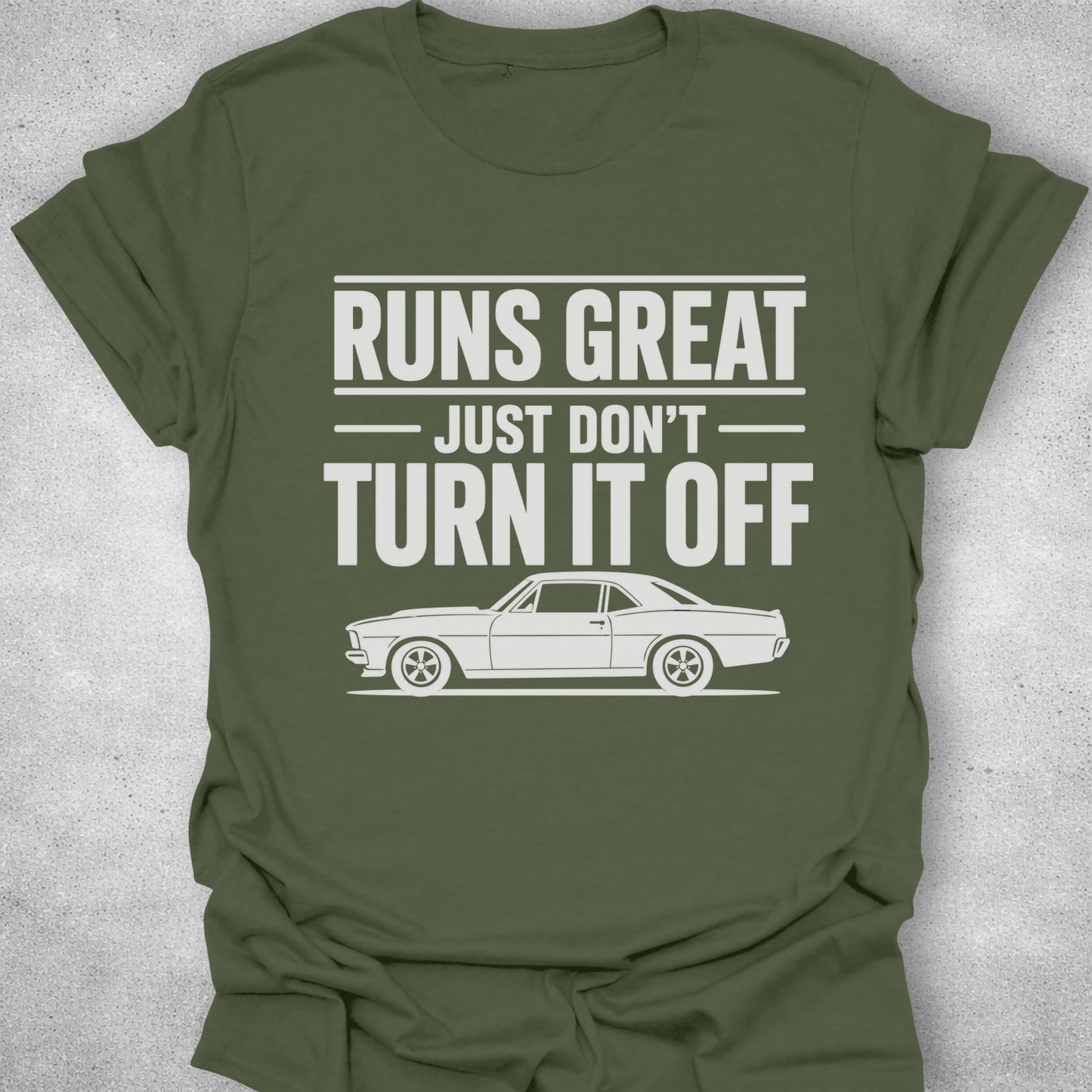 Runs Great Just Don’t Turn It Off Shirt