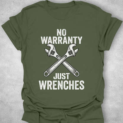 No Warranty Just Wrenches – Mechanic T-Shirt