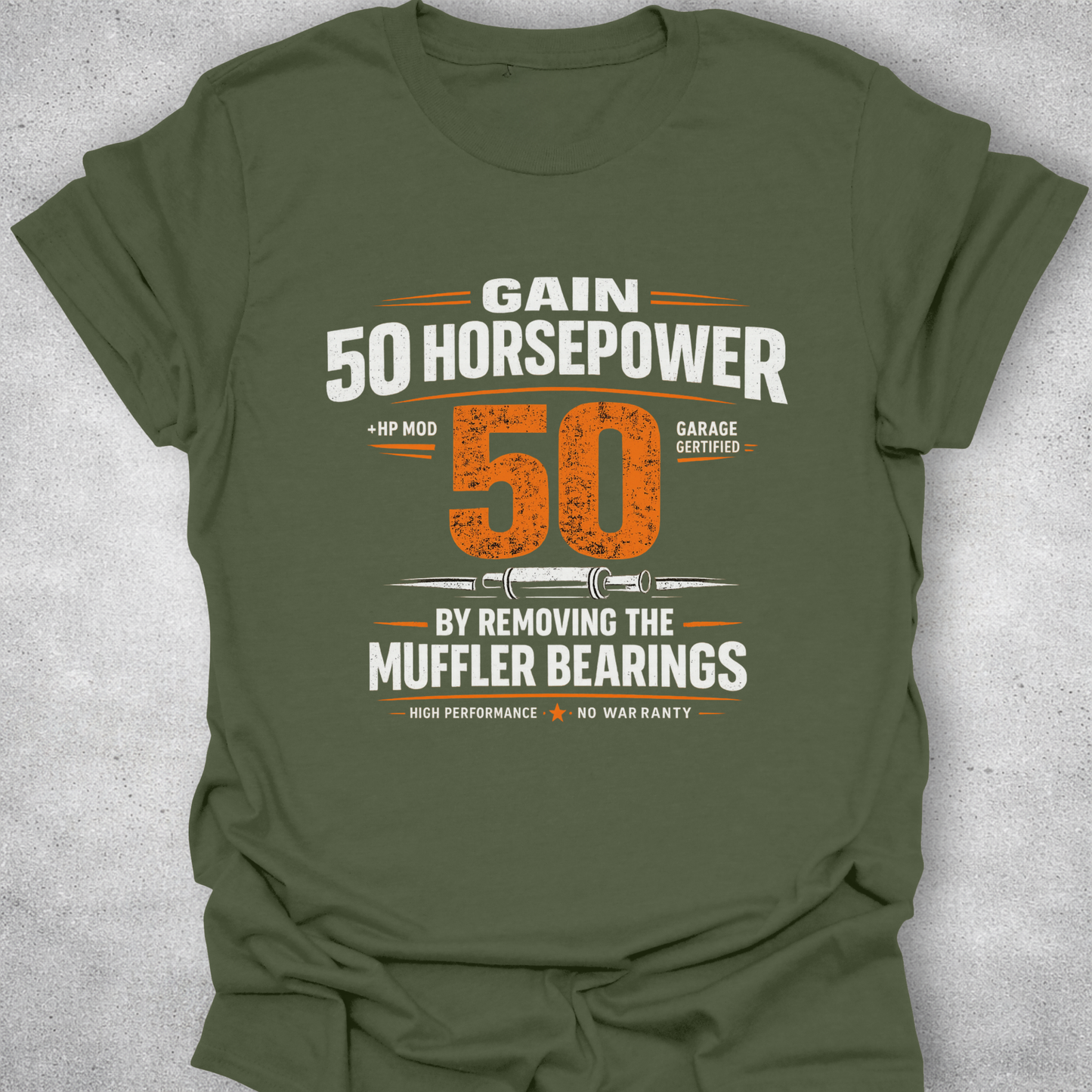 Gain 50 Horsepower T-Shirt – Muffler Bearings Joke Tee