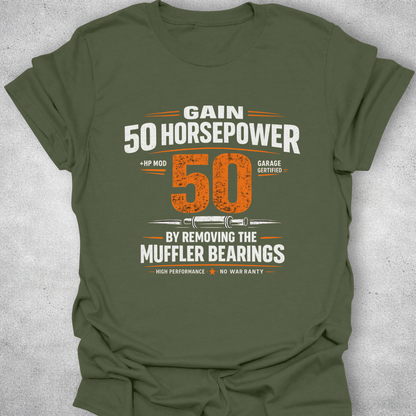 Gain 50 Horsepower T-Shirt – Muffler Bearings Joke Tee