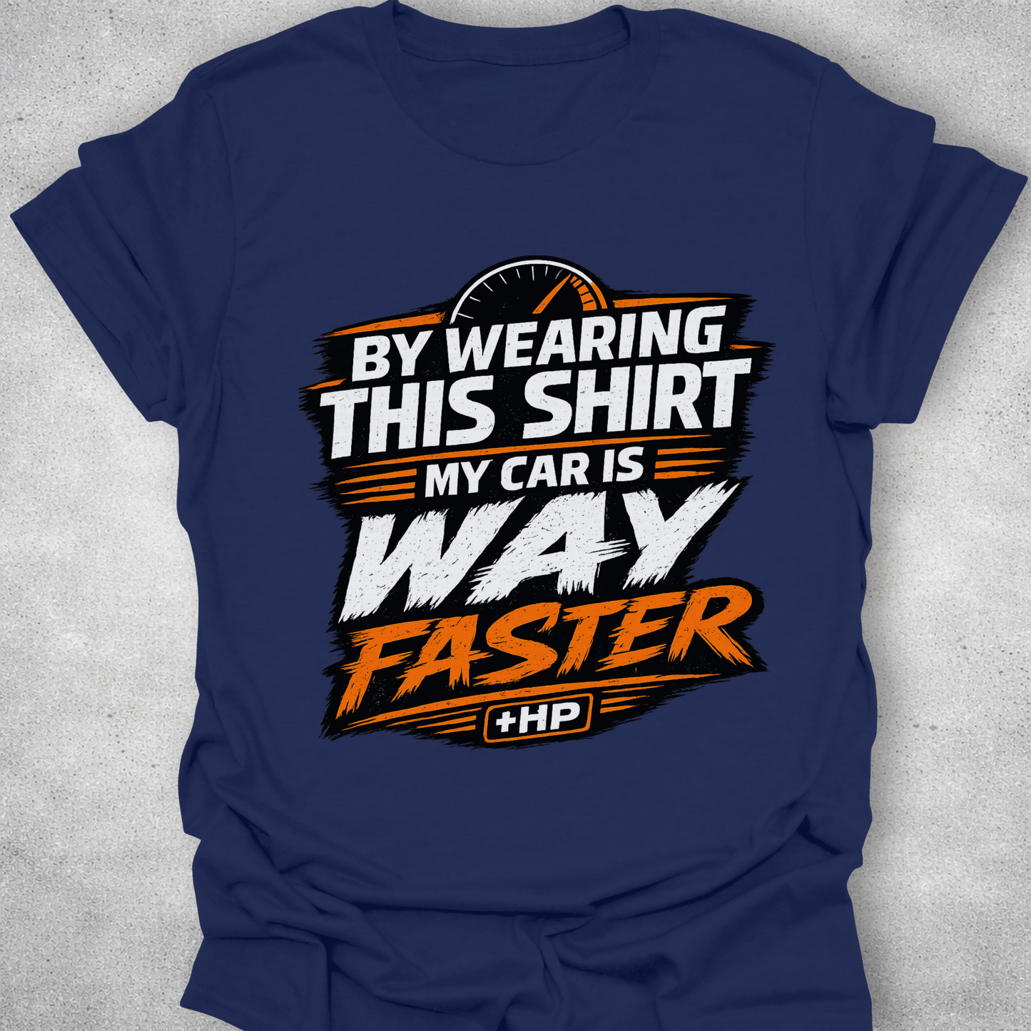 My Car Is Way Faster Funny Mechanic T-Shirt