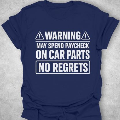 No Regrets Car Parts Funny Mechanic T-Shirt