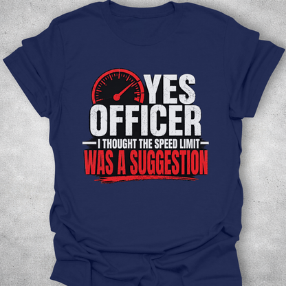 Speed Limit Suggestion Funny Car Shirt