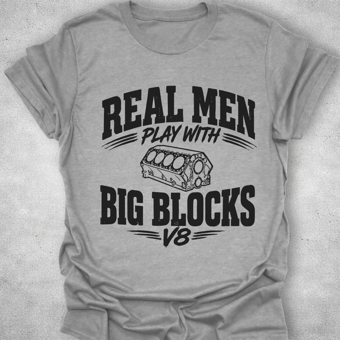 Real Men Play With Big Blocks Shirt