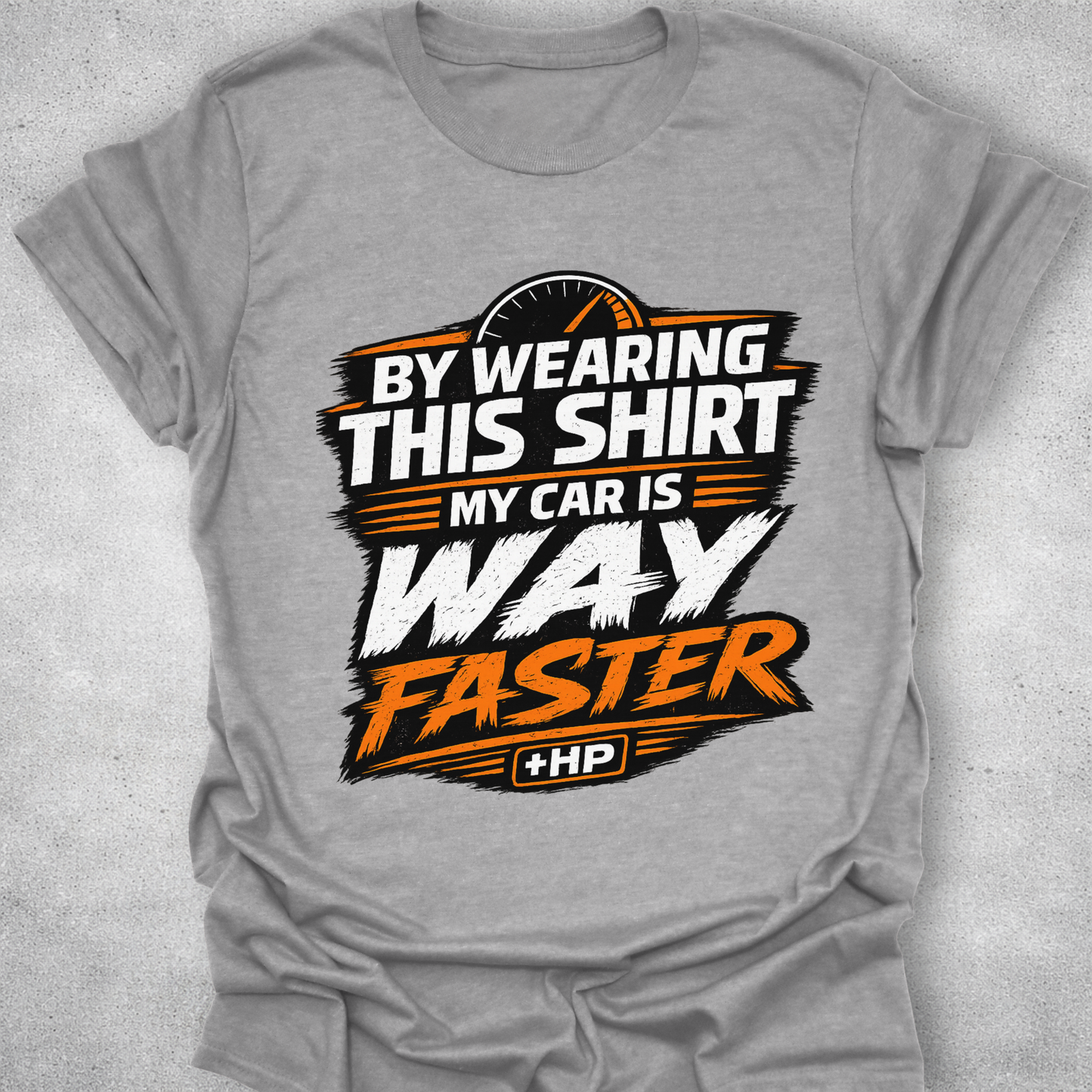 My Car Is Way Faster Funny Mechanic T-Shirt