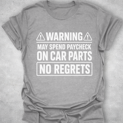 No Regrets Car Parts Funny Mechanic T-Shirt