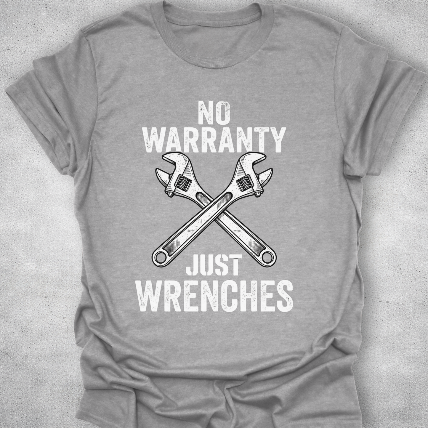 No Warranty Just Wrenches – Mechanic T-Shirt