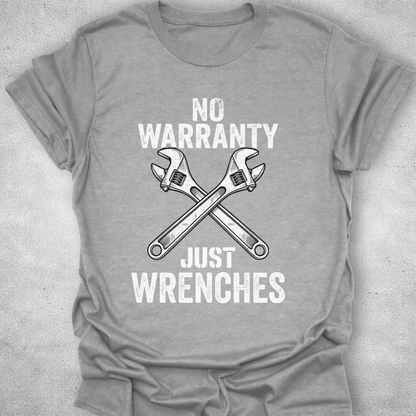 No Warranty Just Wrenches – Mechanic T-Shirt